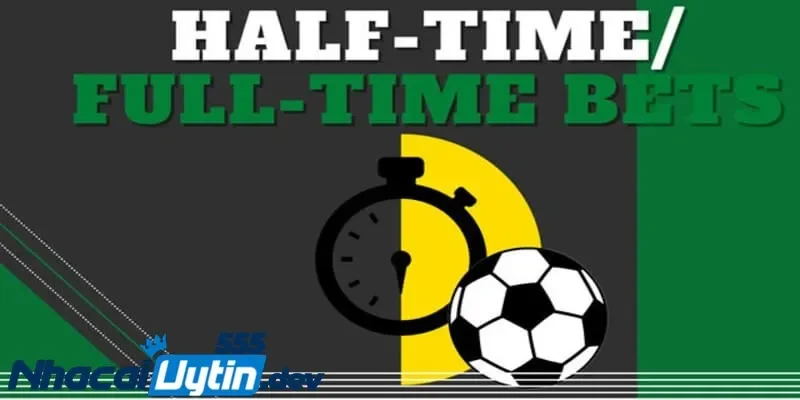 Kèo Half Time/Full Time Kèo Half Time/Full Time