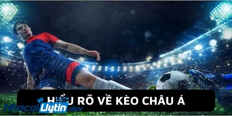kèo châu Á kèo châu Á