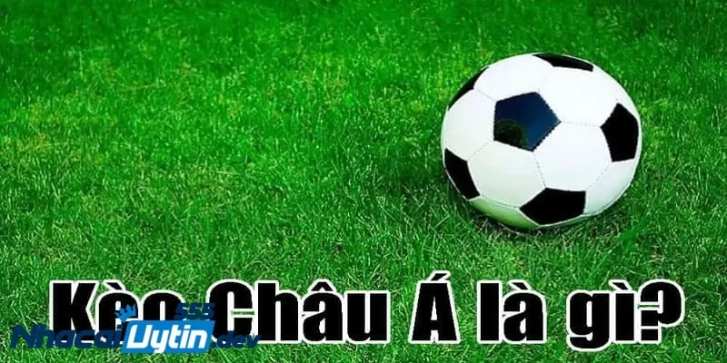 kèo châu Á kèo châu Á